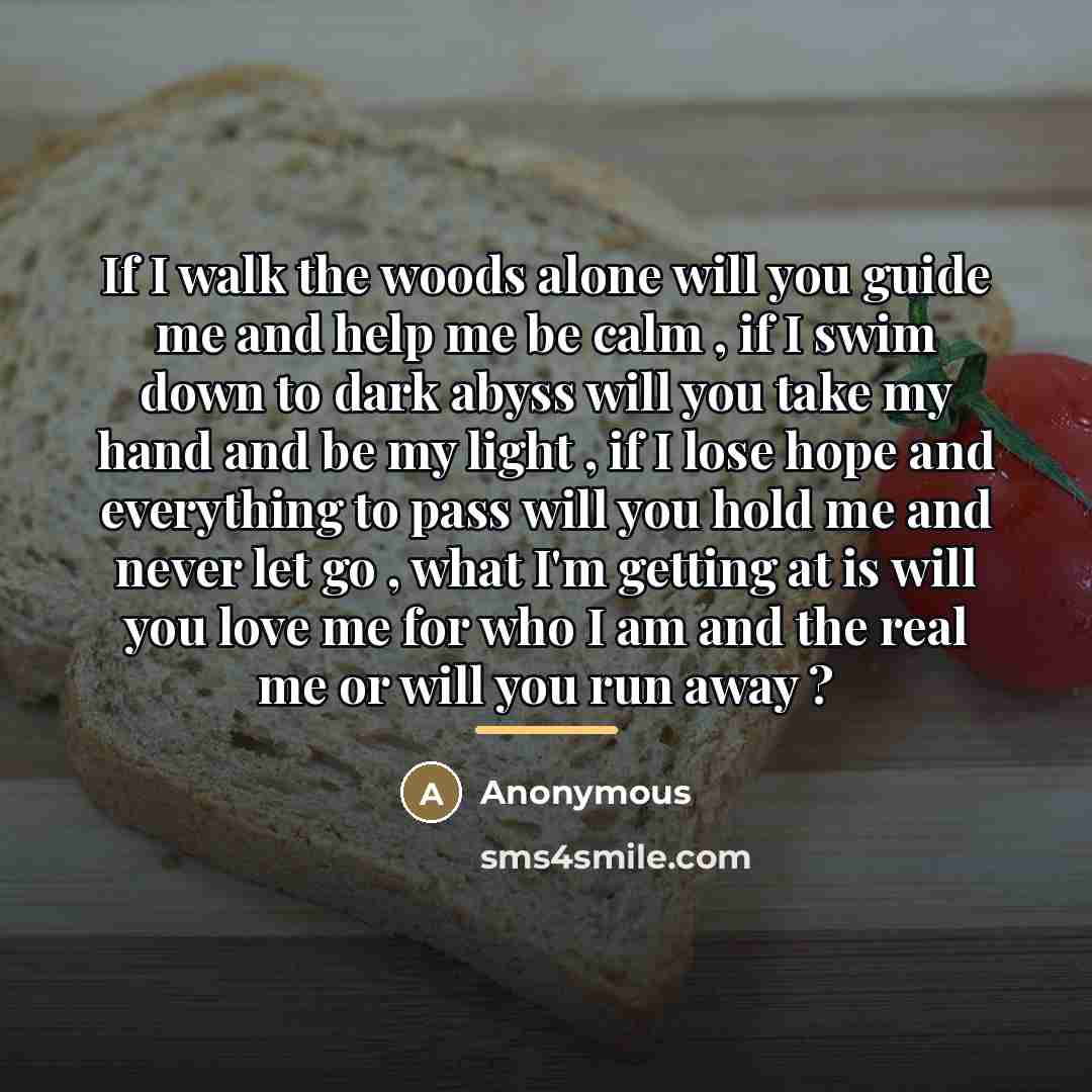 “If I walk the woods alone will you guide me…” quote by Anonymous