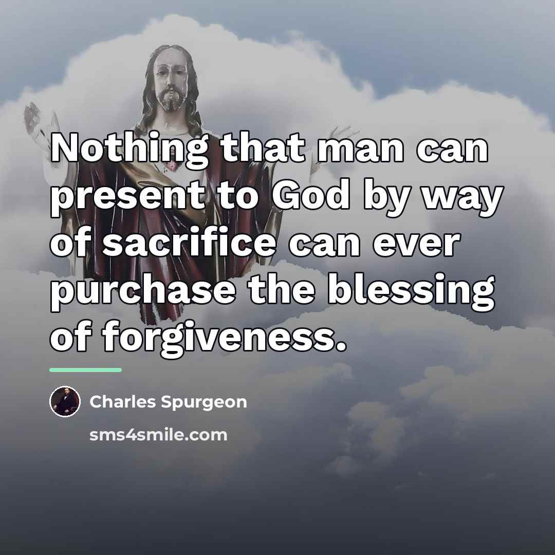 “Nothing that man can present to God by way of…” quote by Charles Spurgeon