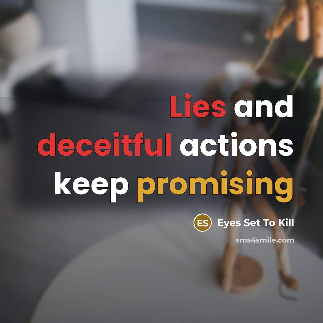 “Lies and deceitful actions keep promising” quote by Eyes Set To Kill