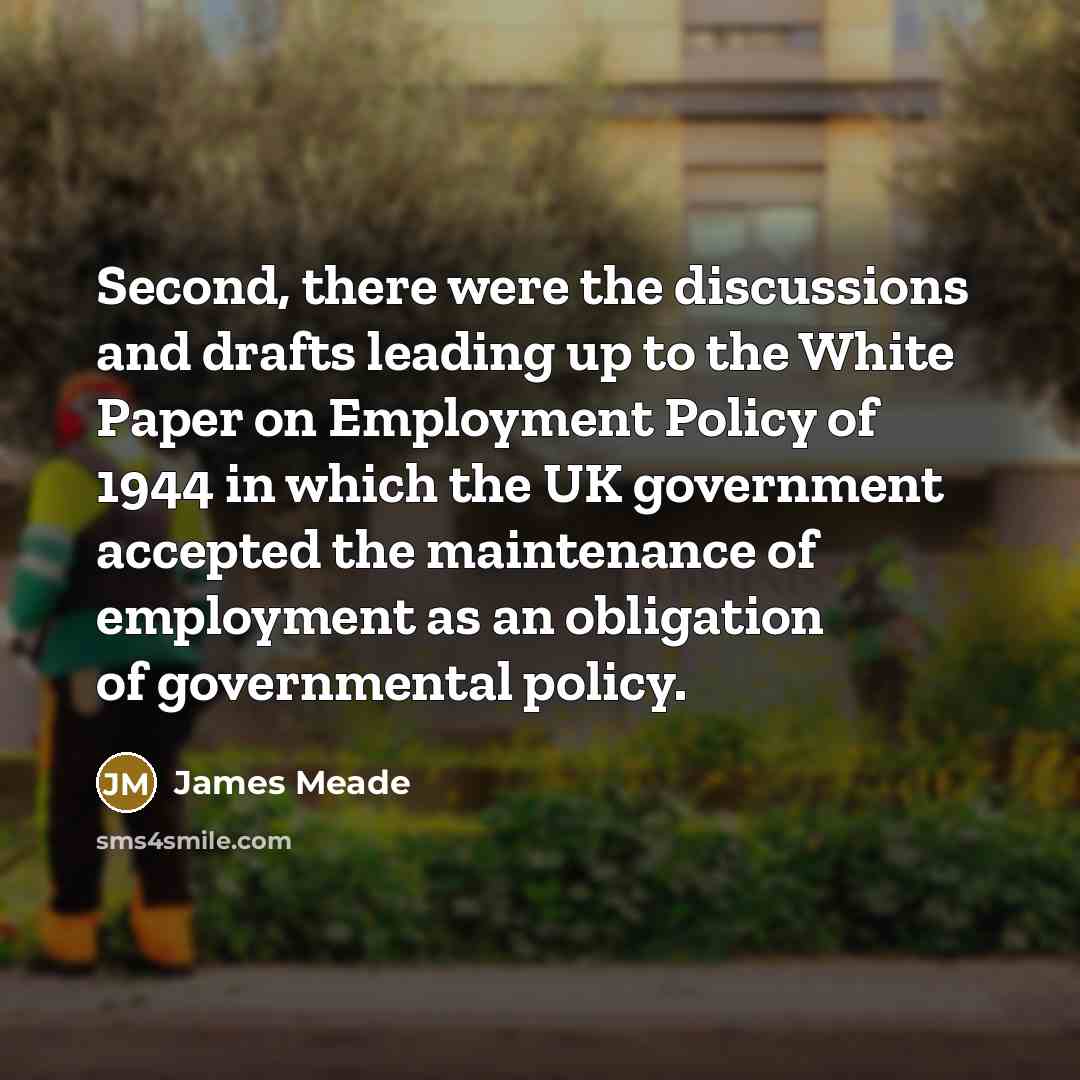 “Second, there were the discussions and drafts leading up to…” quote by James Meade