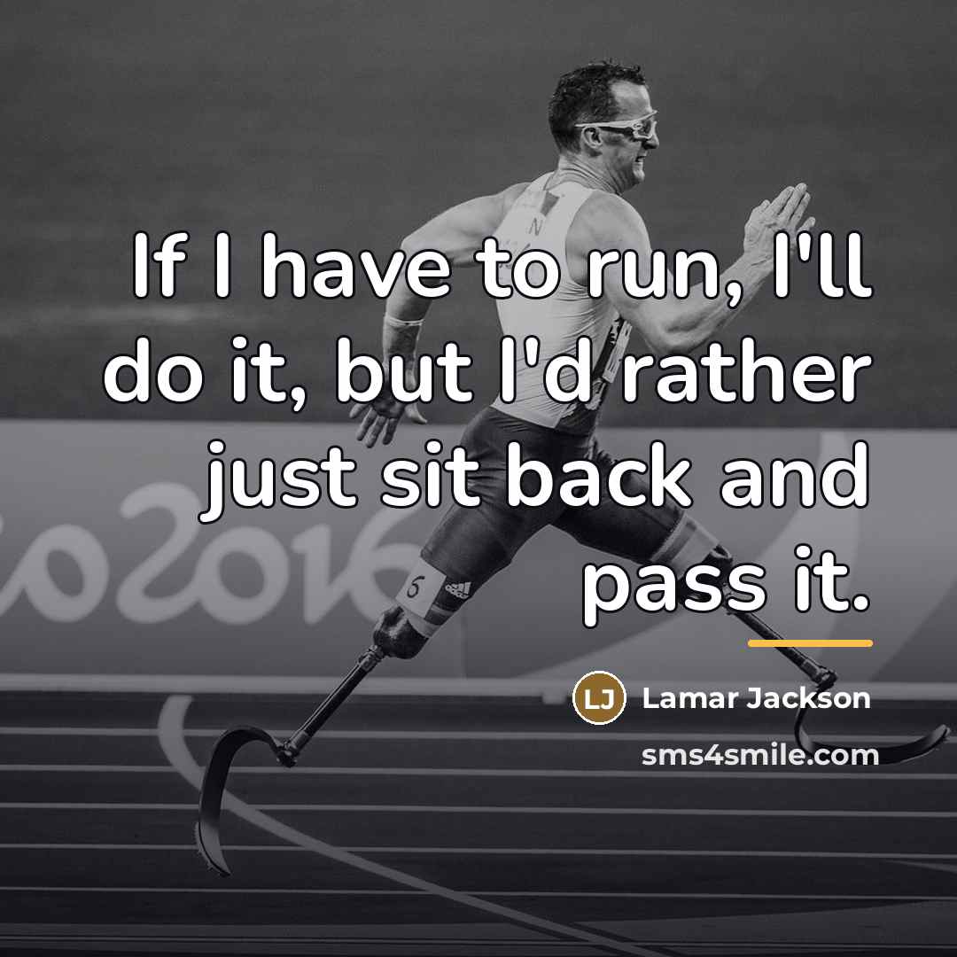 “If I have to run, I'll do it, but I'd…” quote by Lamar Jackson