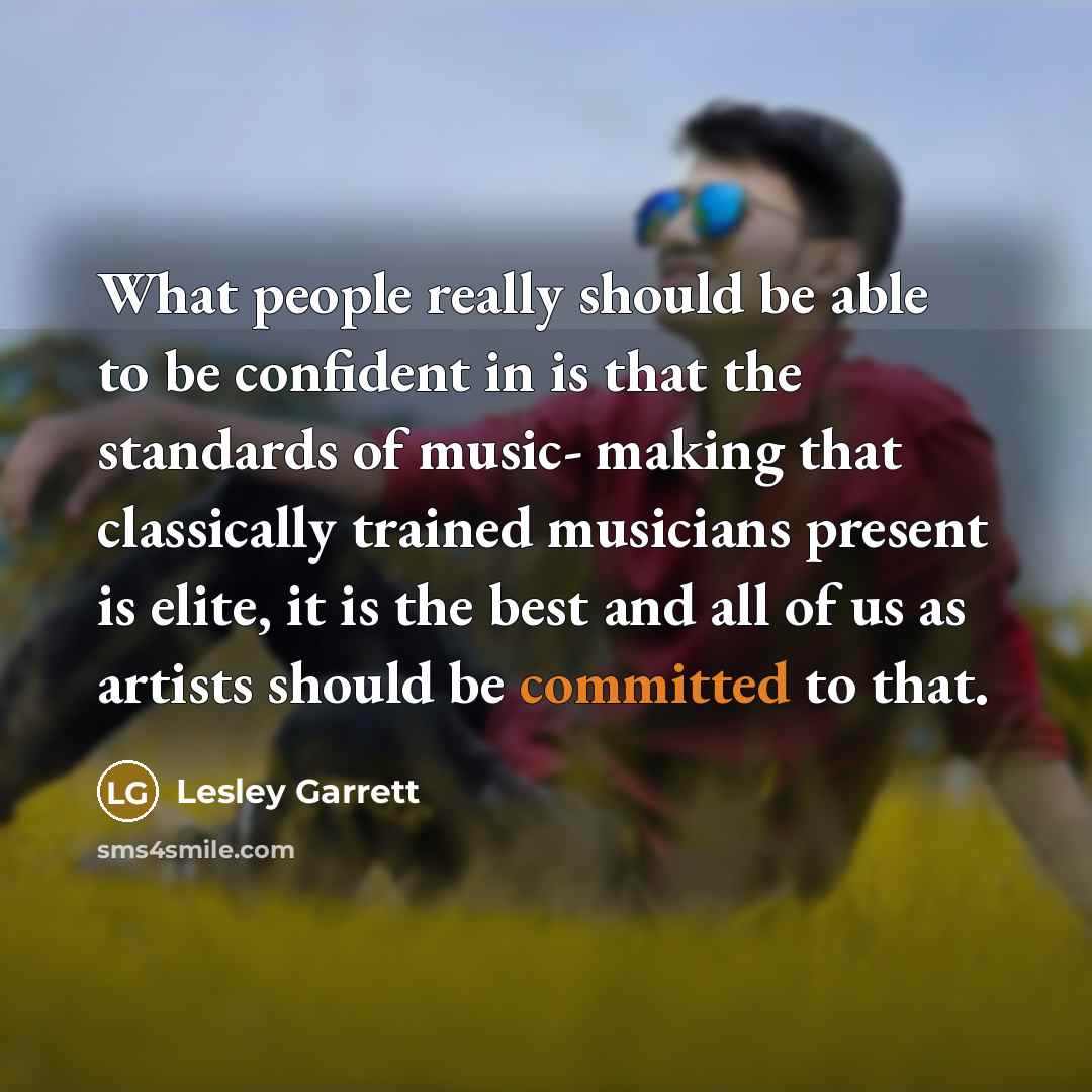 “What people really should be able to be confident in…” quote by Lesley Garrett