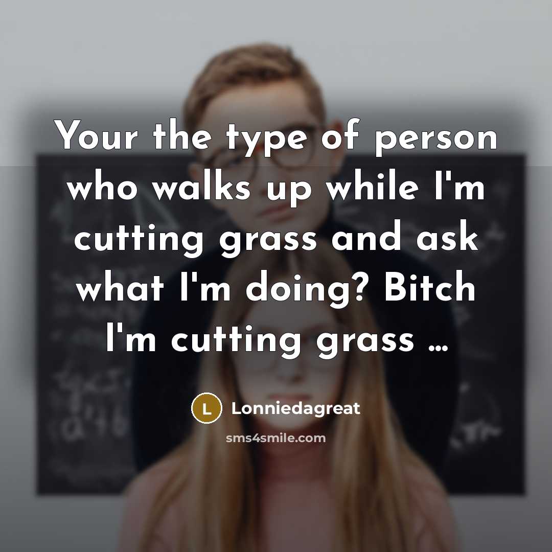 “Your the type of person who walks up while I'm…” quote by Lonniedagreat