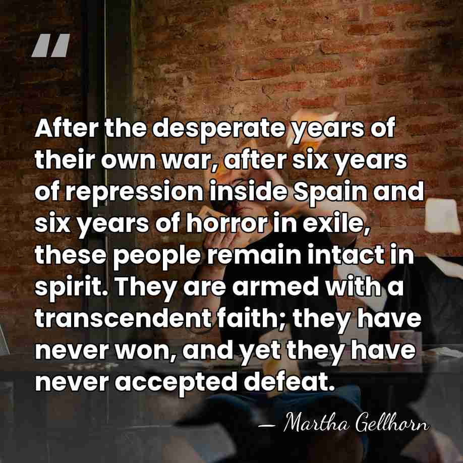 After the desperate years of their own war, after six years of&hellip; - Martha Gellhorn