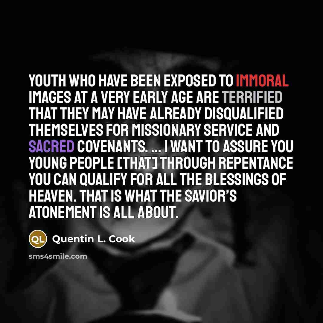 “Youth who have been exposed to immoral images at a…” quote by Quentin L. Cook