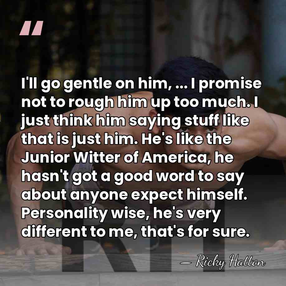 I'll go gentle on him, ... I promise not to rough him&hellip; - Ricky Hatton