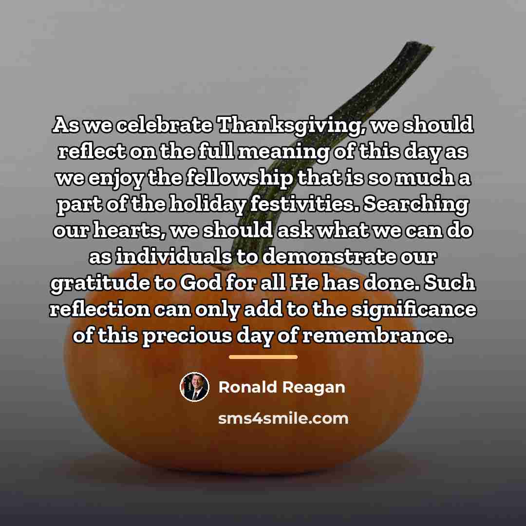 “As we celebrate Thanksgiving, we should reflect on the full…” quote by Ronald Reagan
