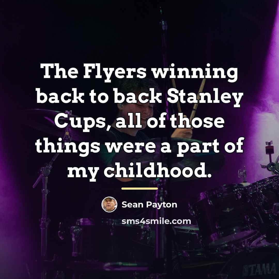 “The Flyers winning back to back Stanley Cups, all of…” quote by Sean Payton