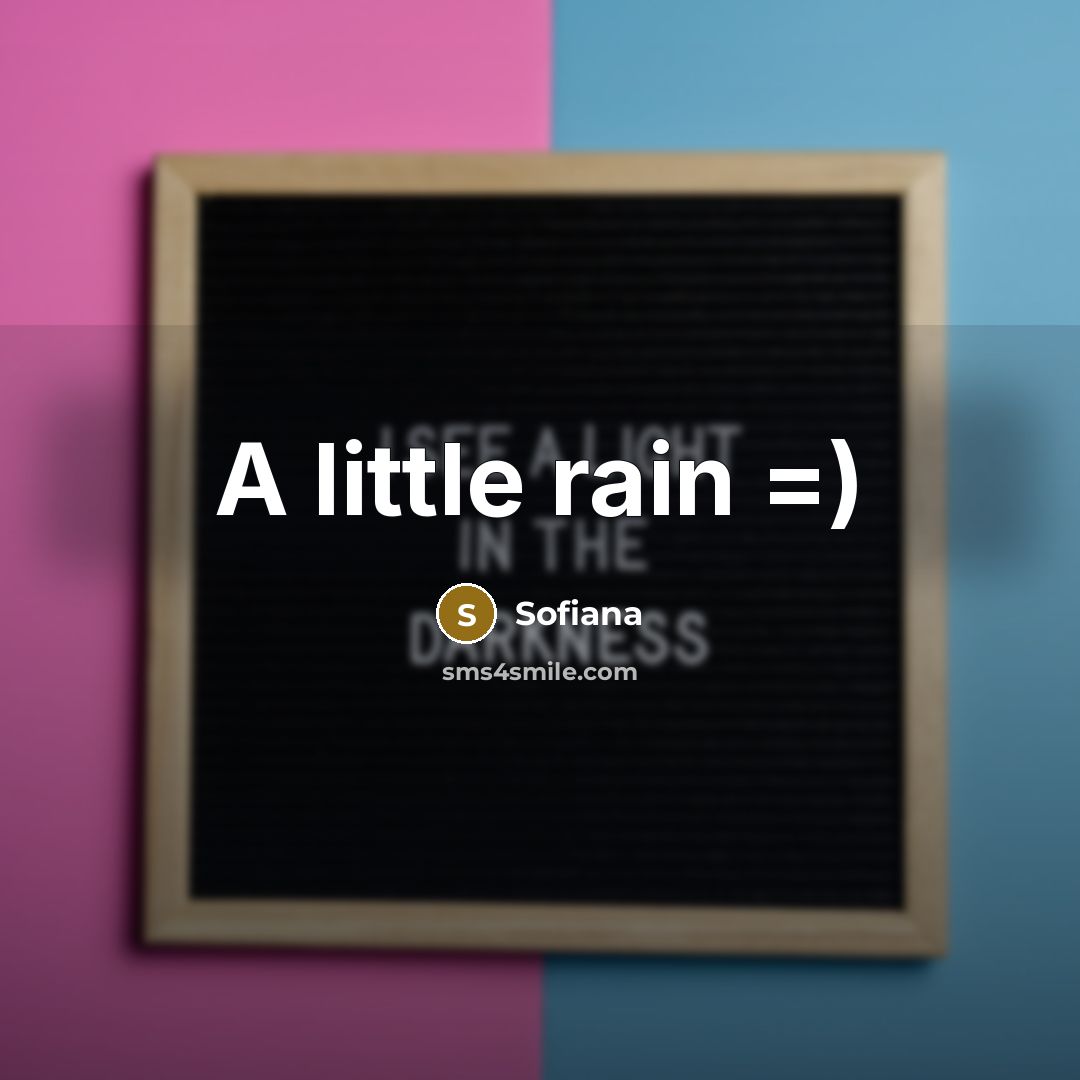 “A little rain =)” quote by Sofiana