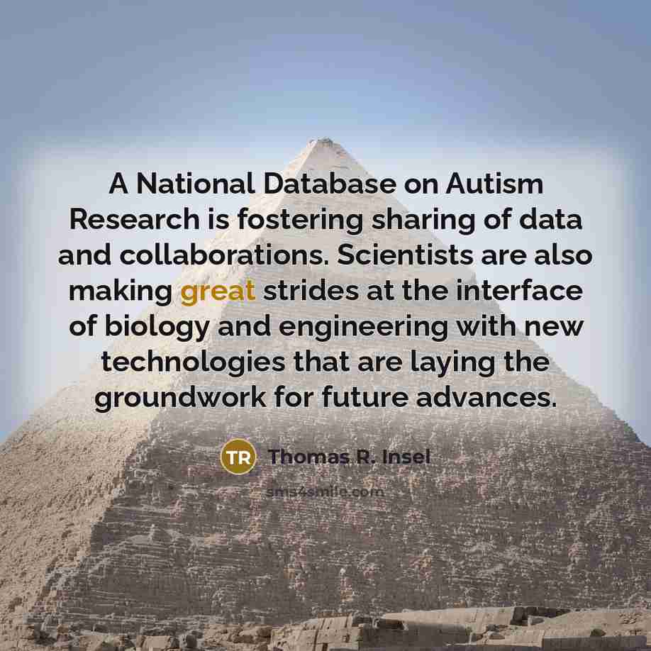 “A National Database on Autism Research is fostering sharing of…” quote by Thomas R. Insel