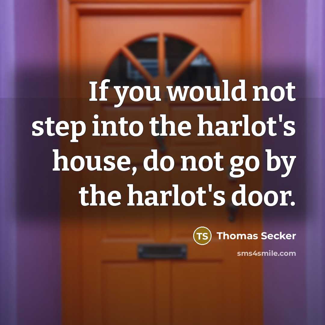 “If you would not step into the harlot's house, do…” quote by Thomas Secker