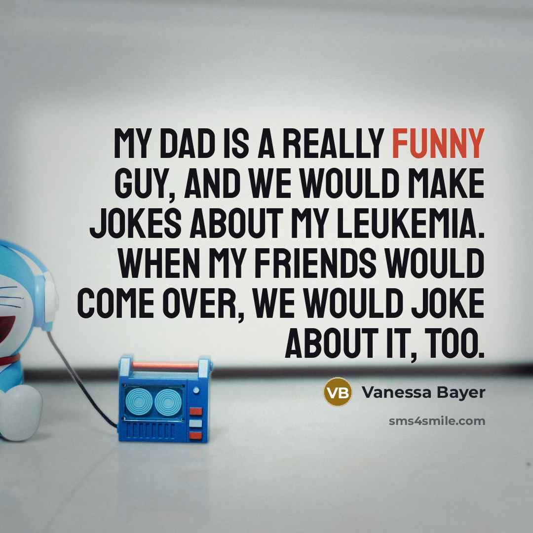 “My dad is a really funny guy, and we would…” quote by Vanessa Bayer