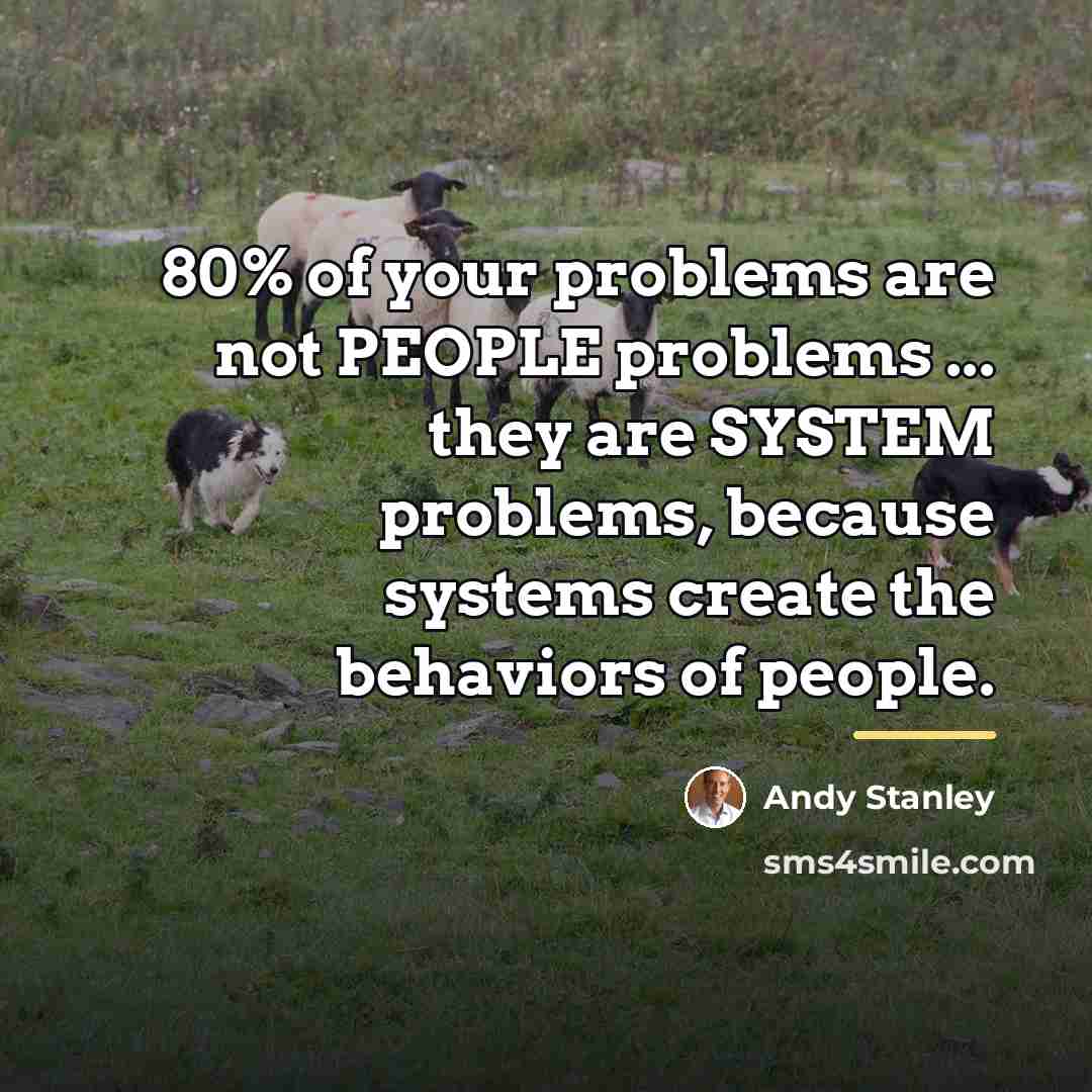 “80% of your problems are not PEOPLE problems ... they…” quote by Andy Stanley