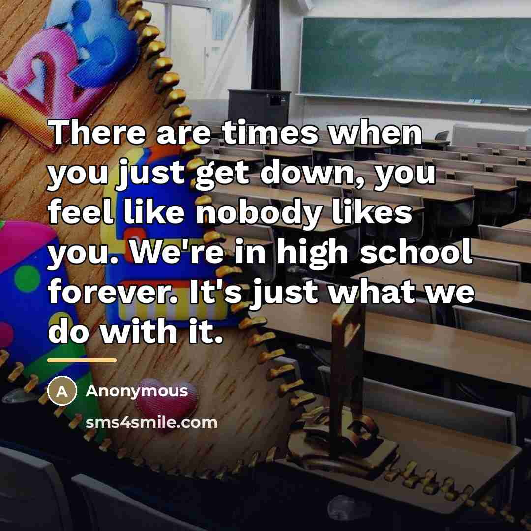 “There are times when you just get down, you feel…” quote by Anonymous