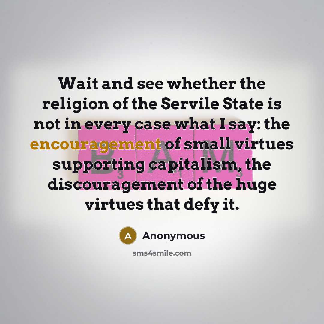 “Wait and see whether the religion of the Servile State…” quote by Anonymous