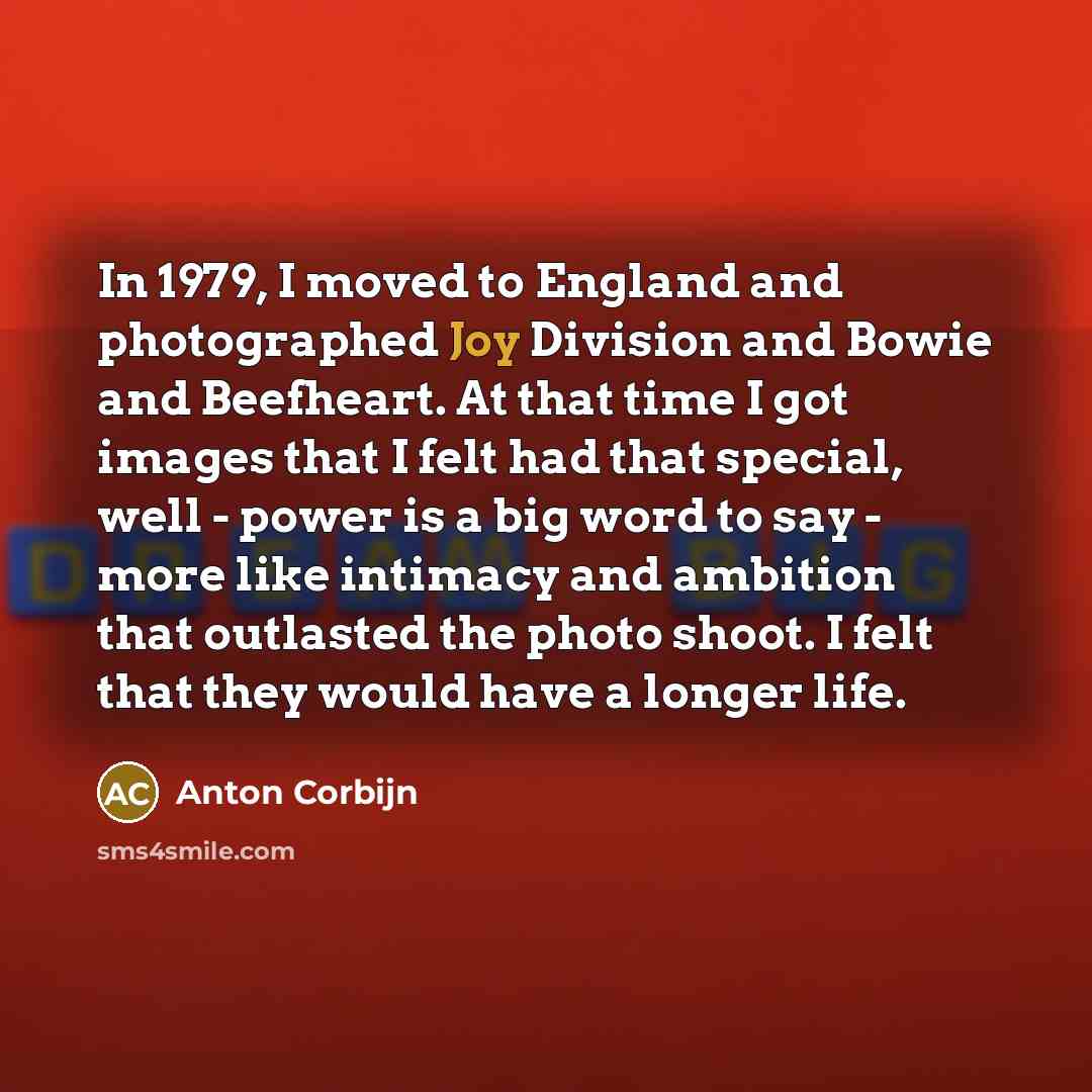 “In 1979, I moved to England and photographed Joy Division…” quote by Anton Corbijn
