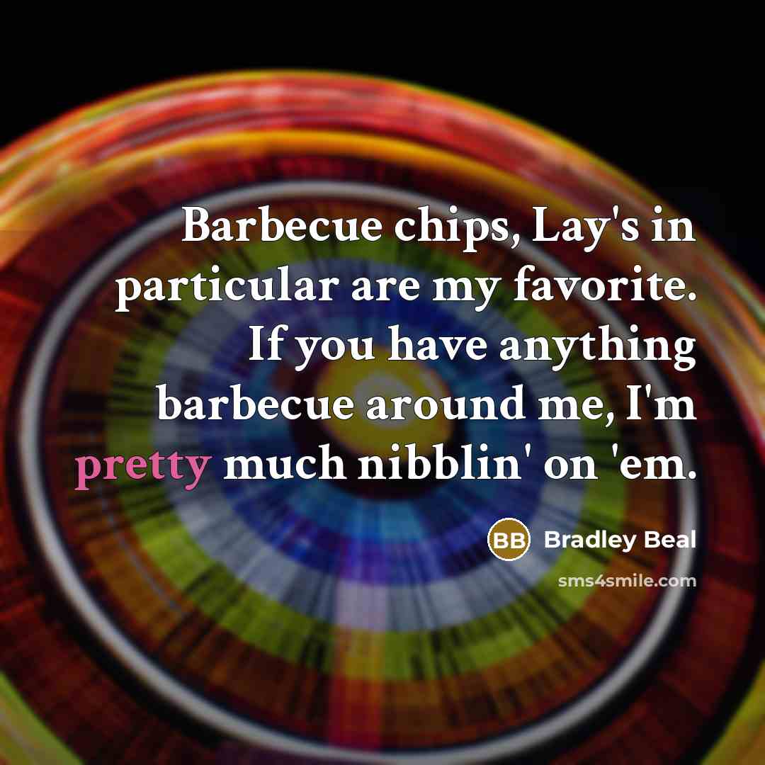 “Barbecue chips, Lay's in particular are my favorite. If you…” quote by Bradley Beal