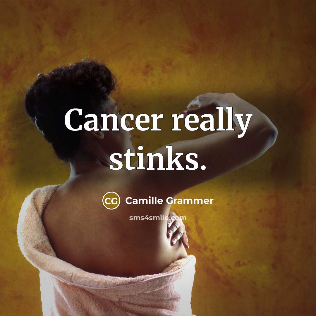 “Cancer really stinks.…” quote by Camille Grammer