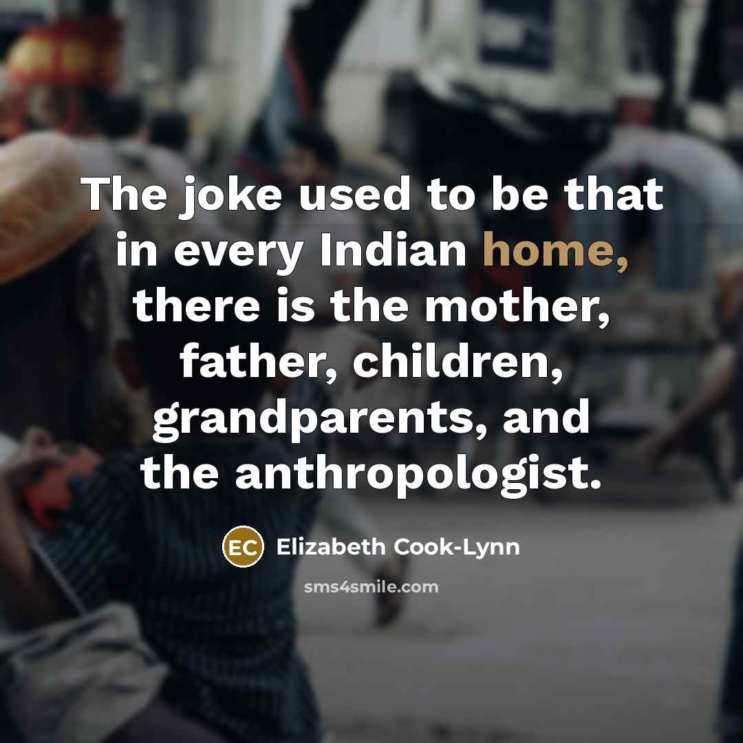 “The joke used to be that in every Indian home,…” quote by Elizabeth Cook-Lynn