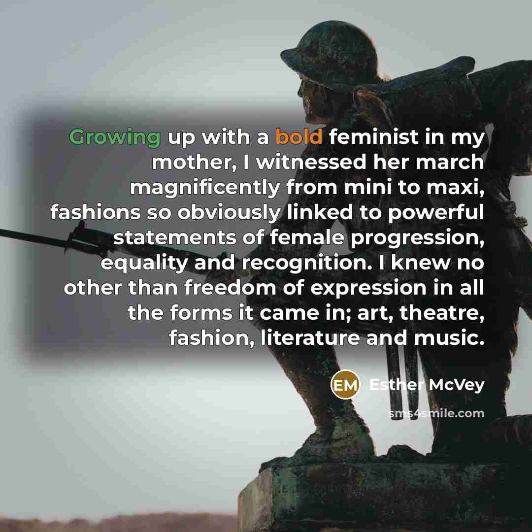 “Growing up with a bold feminist in my mother, I…” quote by Esther McVey