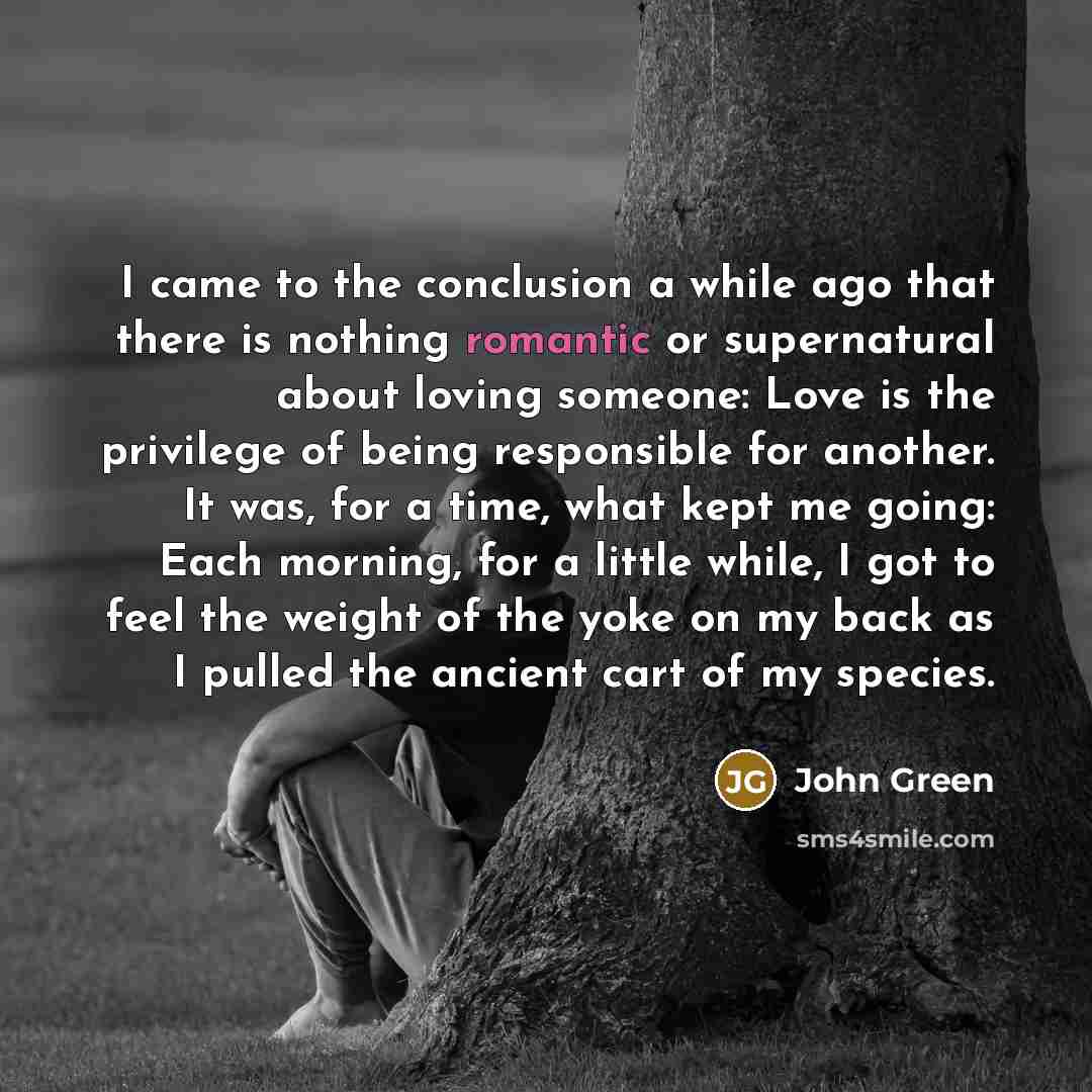 “I came to the conclusion a while ago that there…” quote by John Green