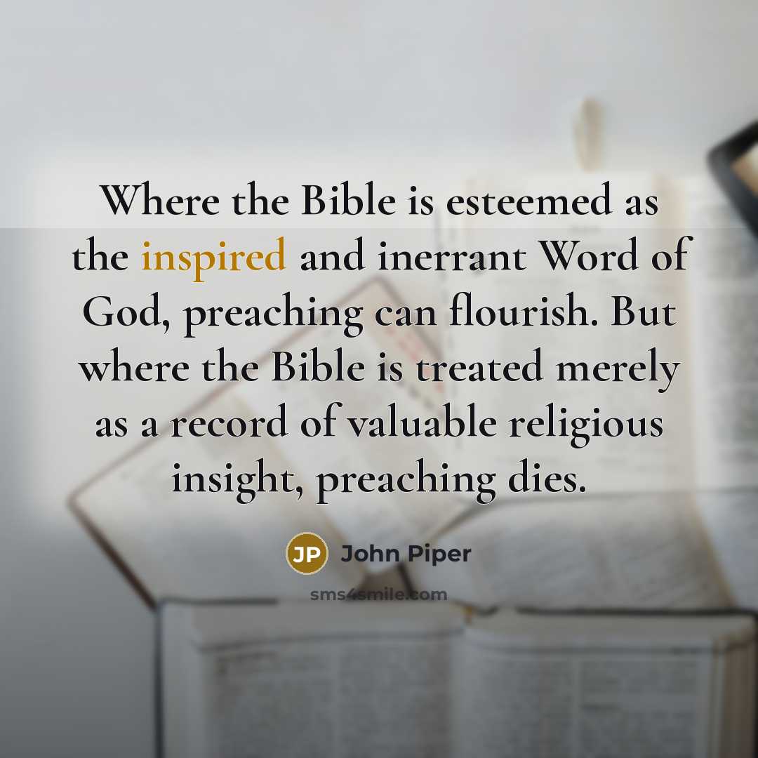 “Where the Bible is esteemed as the inspired and inerrant…” quote by John Piper