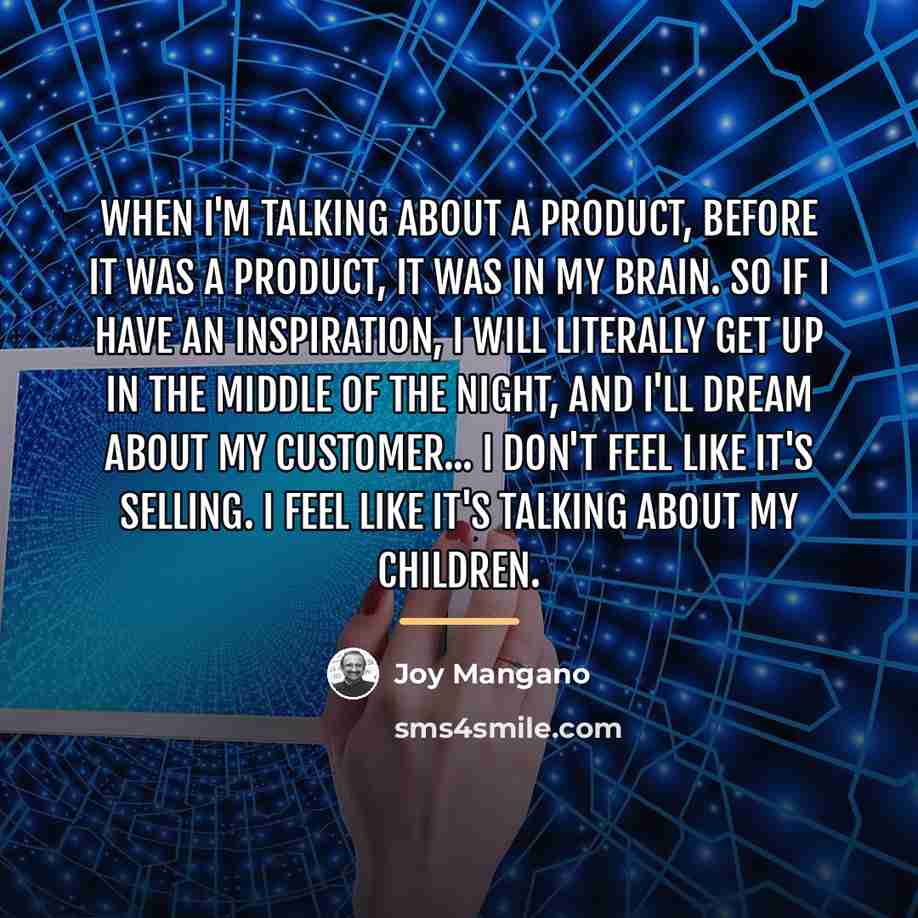 “When I'm talking about a product, before it was a…” quote by Joy Mangano