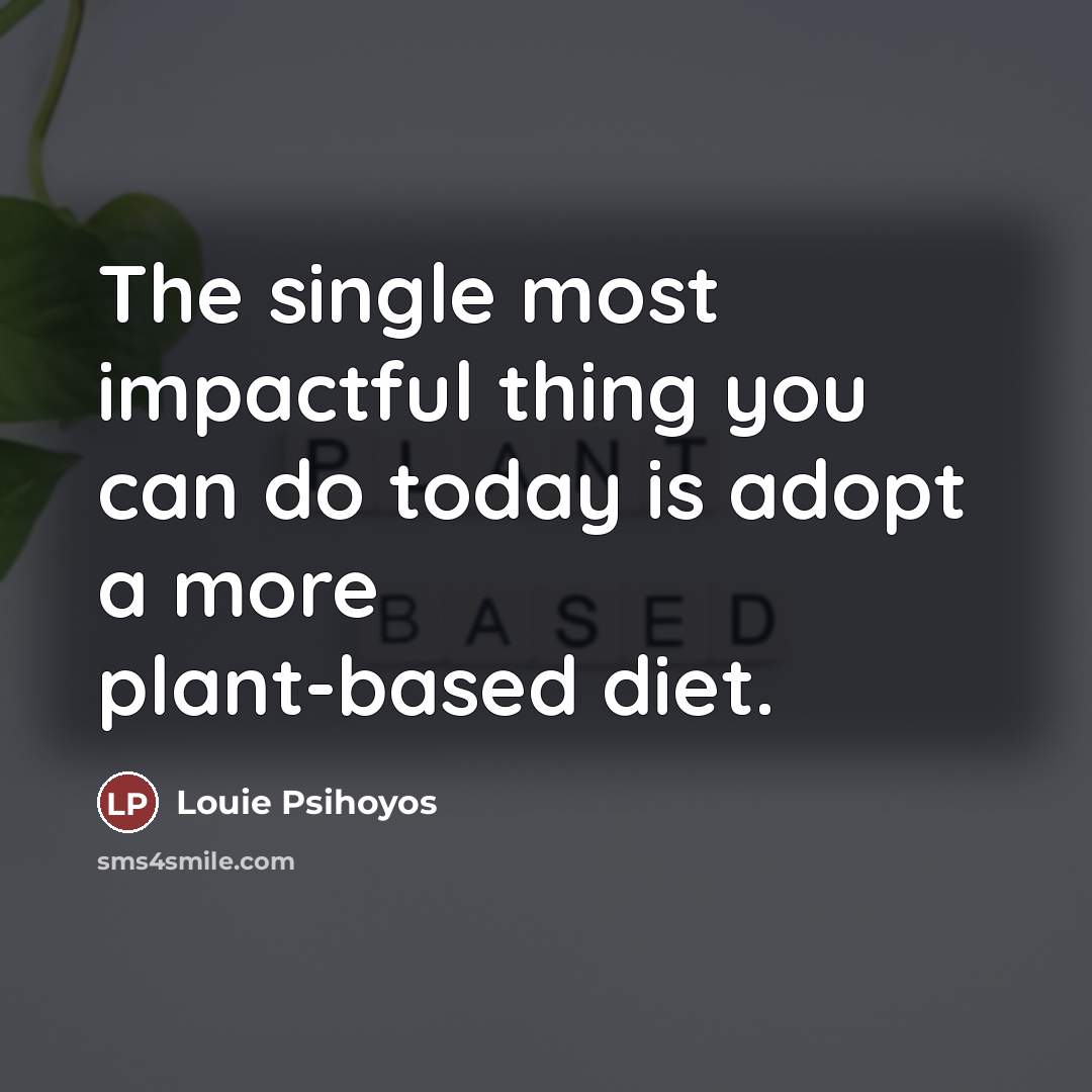 “The single most impactful thing you can do today is…” quote by Louie Psihoyos