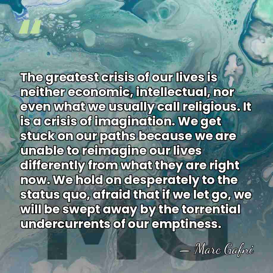 The greatest crisis of our lives is neither economic, intellectual, nor even&hellip; - Marc Gafni