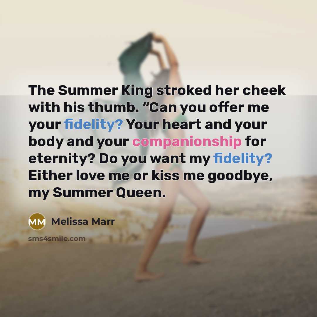 “The Summer King stroked her cheek with his thumb. “Can…” quote by Melissa Marr