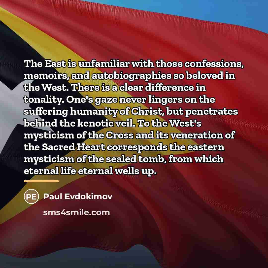 “The East is unfamiliar with those confessions, memoirs, and autobiographies…” quote by Paul Evdokimov