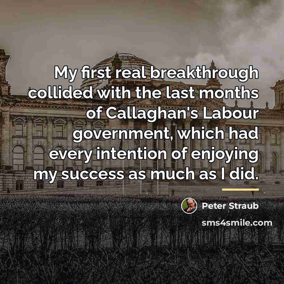 “My first real breakthrough collided with the last months of…” quote by Peter Straub