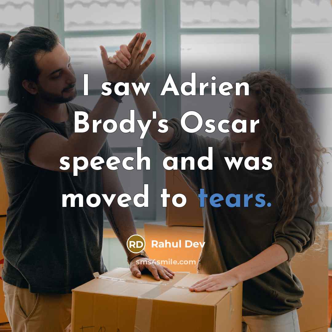 “I saw Adrien Brody's Oscar speech and was moved to…” quote by Rahul Dev
