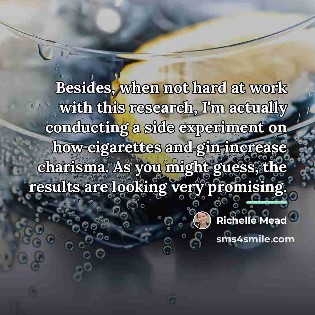 “Besides, when not hard at work with this research, I'm…” quote by Richelle Mead