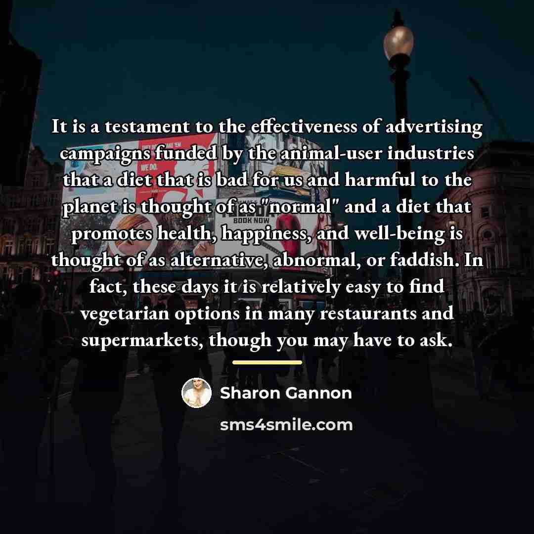“It is a testament to the effectiveness of advertising campaigns…” quote by Sharon Gannon