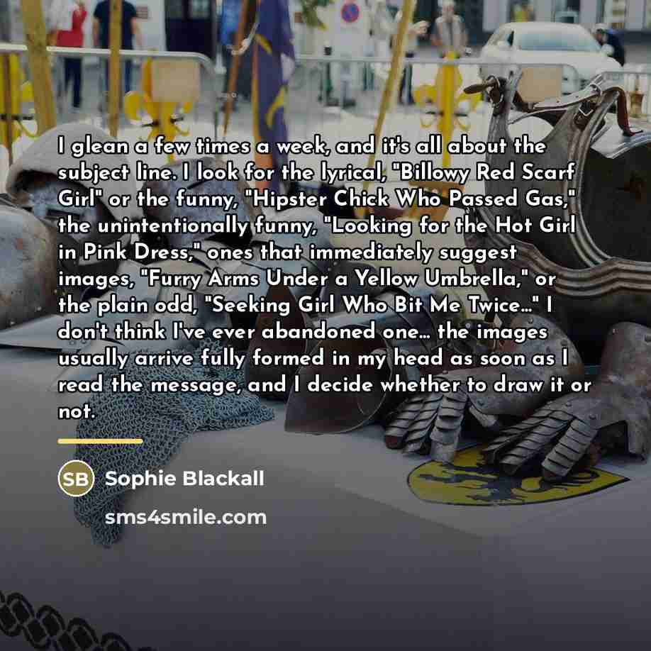 “I glean a few times a week, and it's all…” quote by Sophie Blackall
