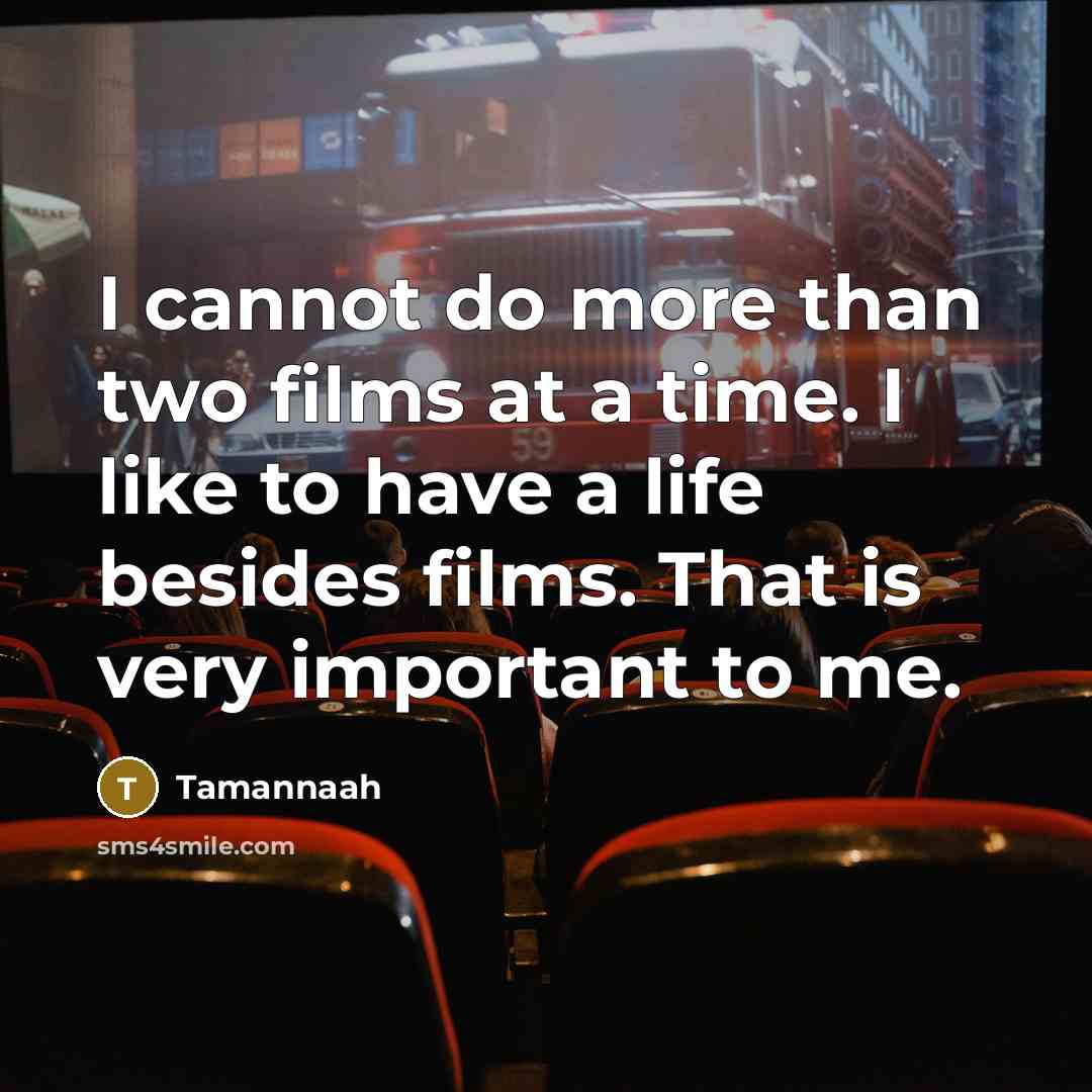 “I cannot do more than two films at a time.…” quote by Tamannaah