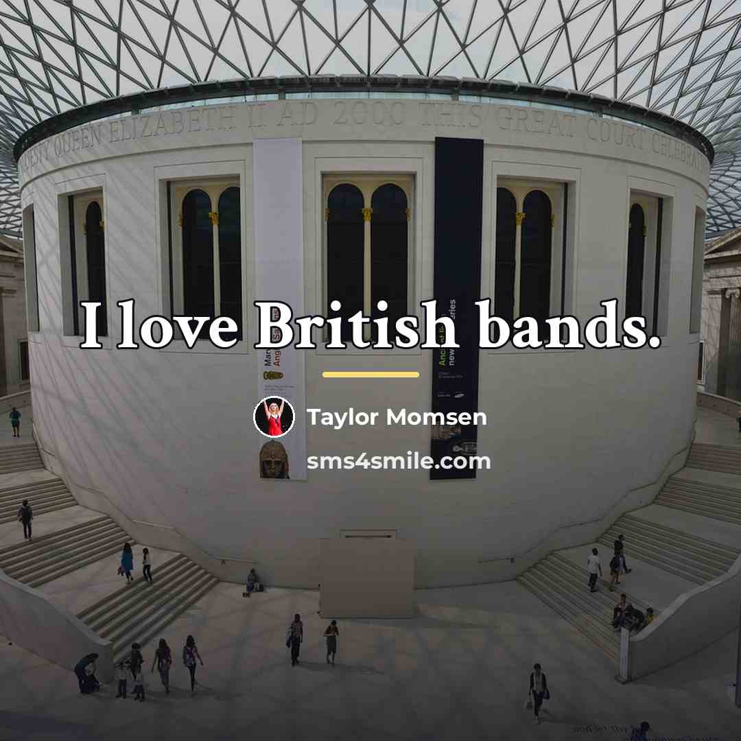 “I love British bands.…” quote by Taylor Momsen