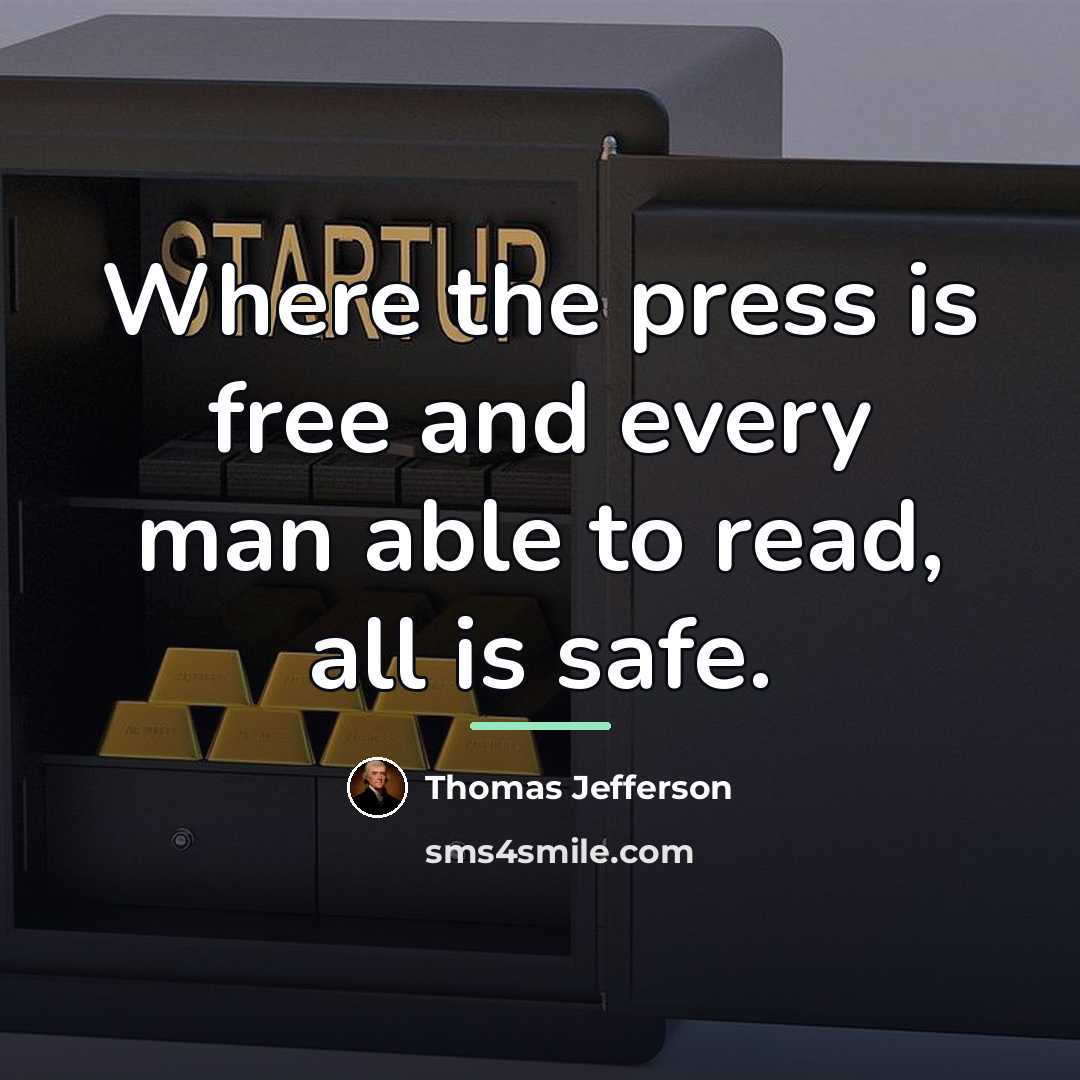 “Where the press is free and every man able to…” quote by Thomas Jefferson