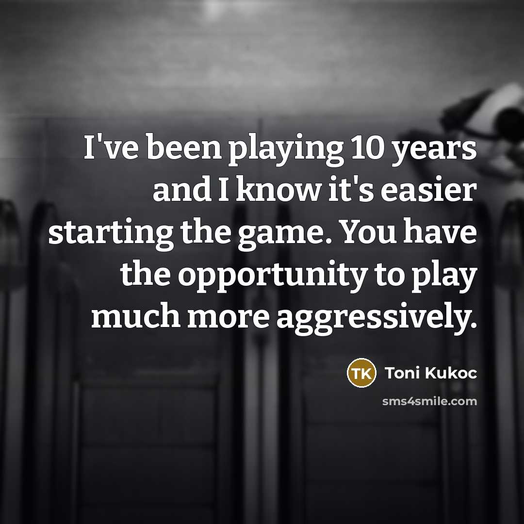 “I've been playing 10 years and I know it's easier…” quote by Toni Kukoc