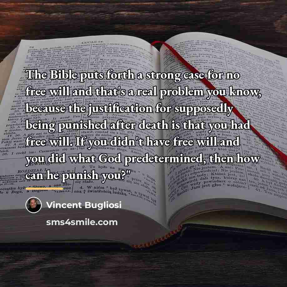 “The Bible puts forth a strong case for no free…” quote by Vincent Bugliosi
