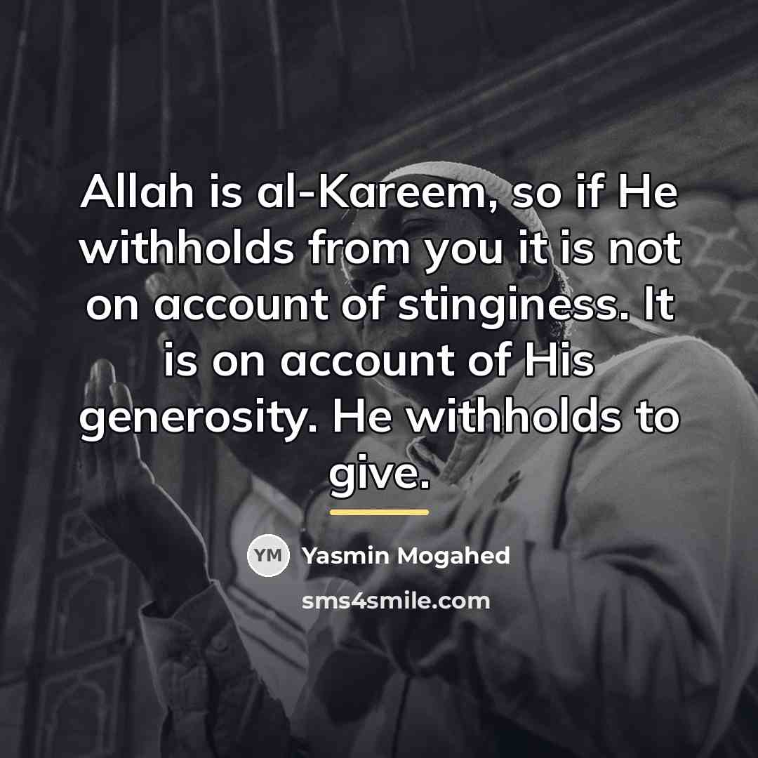 “Allah is al-Kareem, so if He withholds from you it…” quote by Yasmin Mogahed