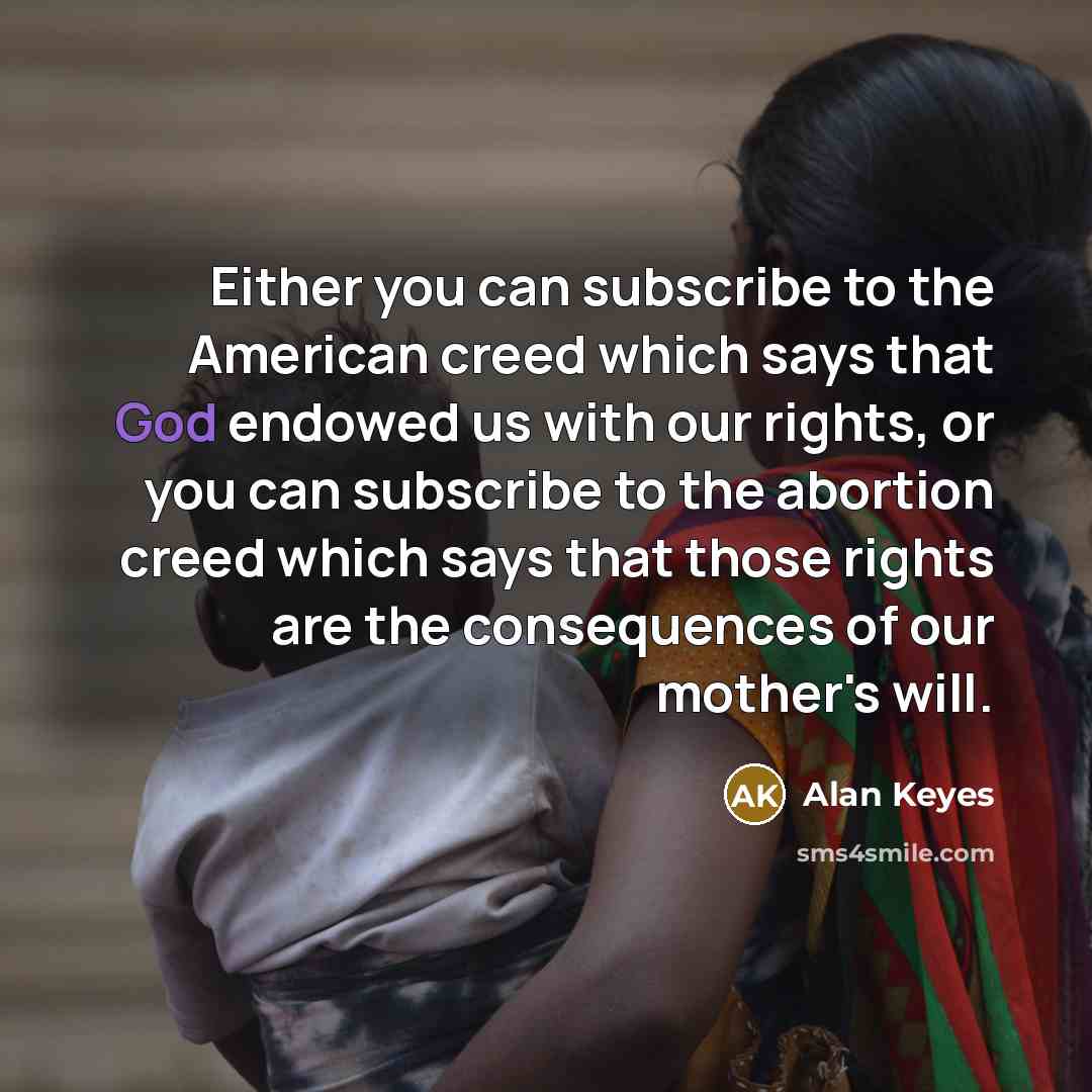 “Either you can subscribe to the American creed which says…” quote by Alan Keyes