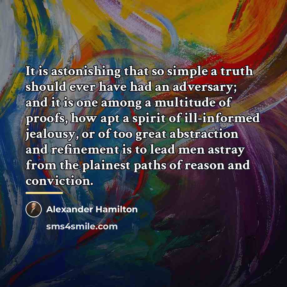 “It is astonishing that so simple a truth should ever…” quote by Alexander Hamilton