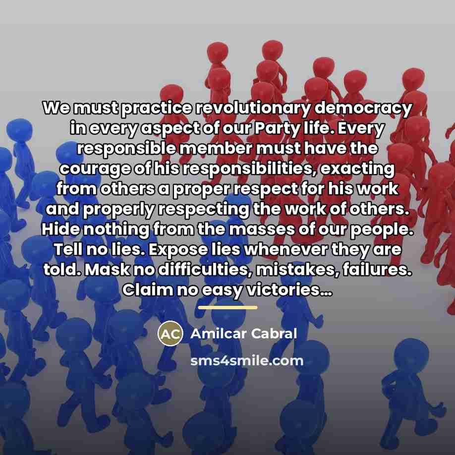 “We must practice revolutionary democracy in every aspect of our…” quote by Amilcar Cabral