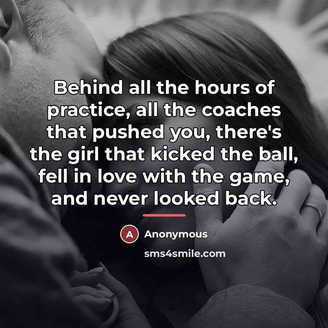 “Behind all the hours of practice, all the coaches that…” quote by Anonymous