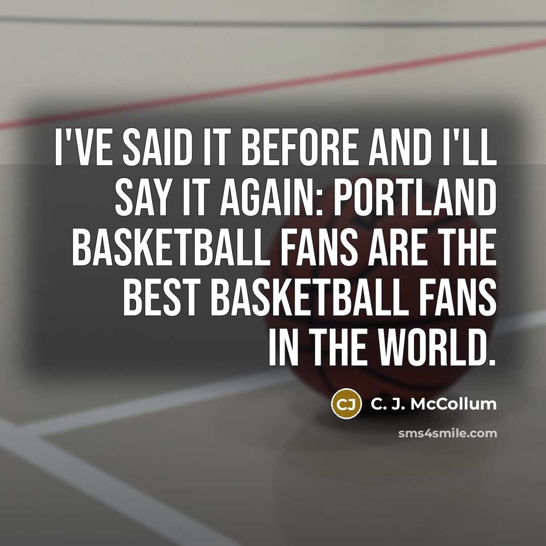 “I've said it before and I'll say it again: Portland…” quote by C. J. McCollum