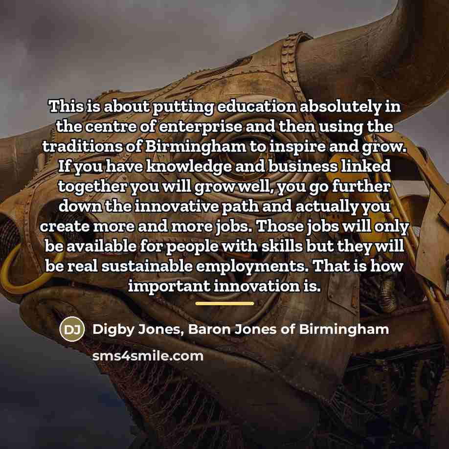“This is about putting education absolutely in the centre of…” quote by Digby Jones, Baron Jones of Birmingham