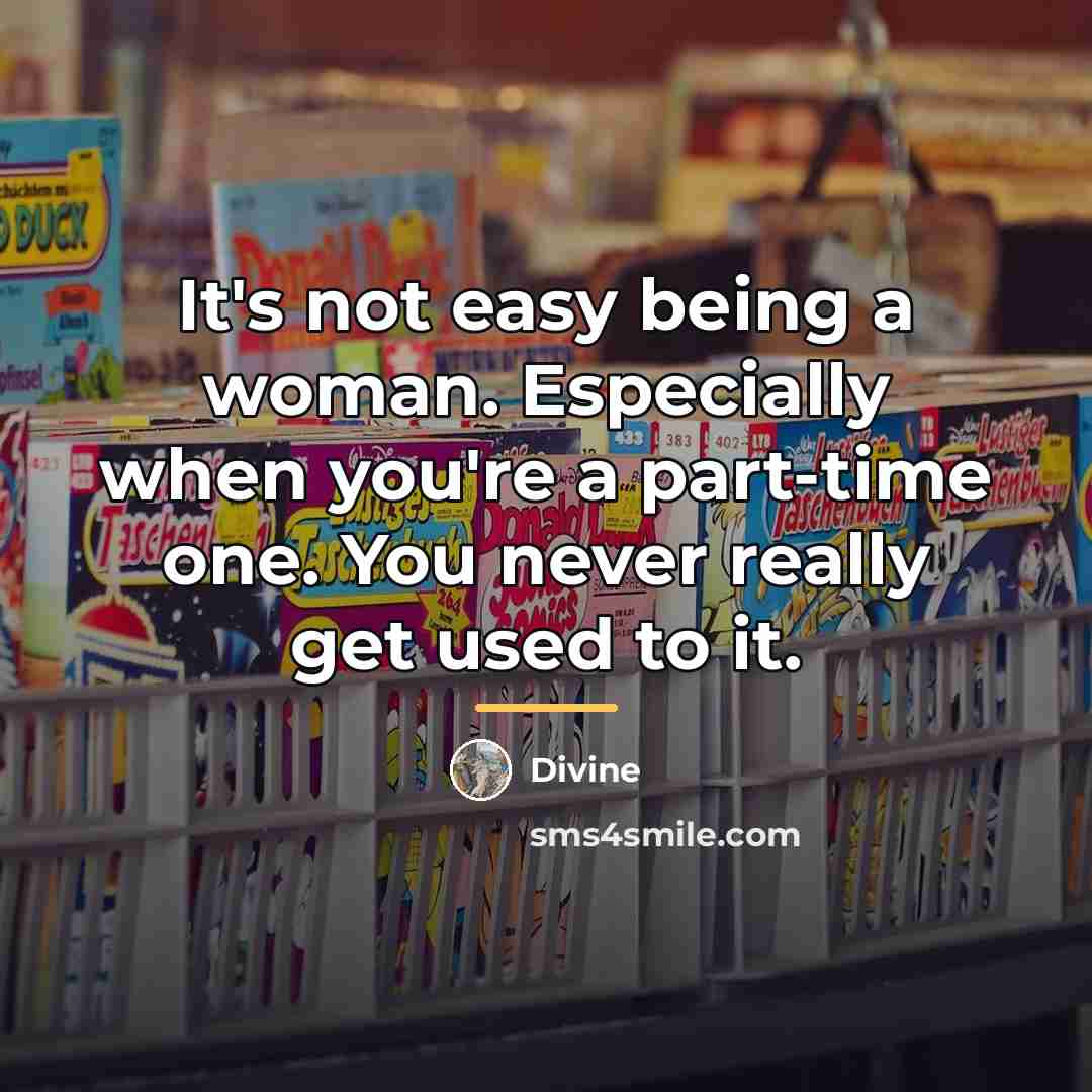 “It's not easy being a woman. Especially when you're a…” quote by Divine