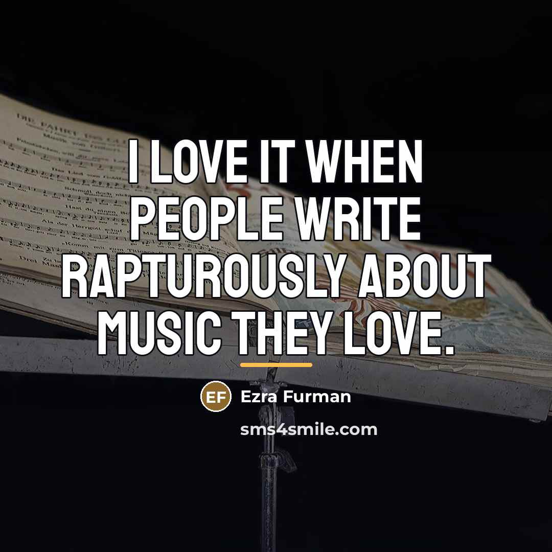 “I love it when people write rapturously about music they…” quote by Ezra Furman